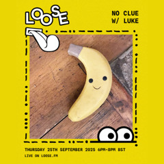 No Clue w/ Luke - 25 Sep 25
