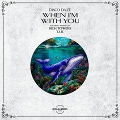 Disco Daze - When I'm With You (Original Mix)