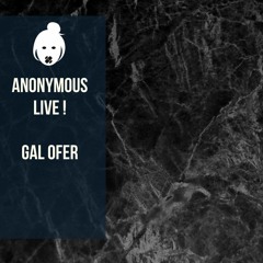 Gal Ofer @ Anonymous Live ! Classical Set