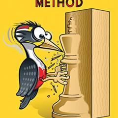READ PDF 📂 The Woodpecker Method by  Axel Smith &  Hans Tikkanen KINDLE PDF EBOOK EP