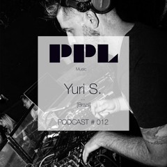 Yuri S.[São Paulo_BR]_PPL weekly Mix Vol.012