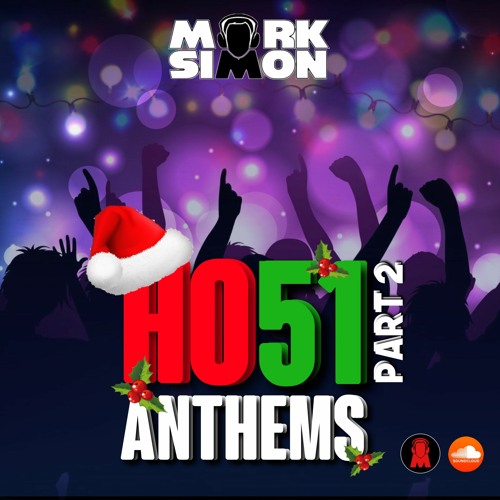 HO51 Anthems Part 2