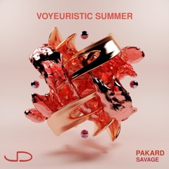 Pakard - Savage | Voyeuristic Summer | VS001