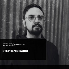 DifferentSound invites Stephen Disario / Podcast #292