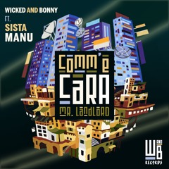 Wicked And Bonny feat. Sista Manu - Commé Cara (Mr. Landlord)