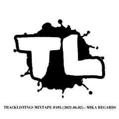 Tracklistings Mixtape #495 (2021.06.02) : Mika Regards