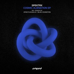 Spektrx - Cosmic Alienation (Blas Johnston Remix)