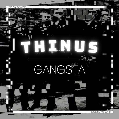 GANGSTA [200 Followers Free Download]