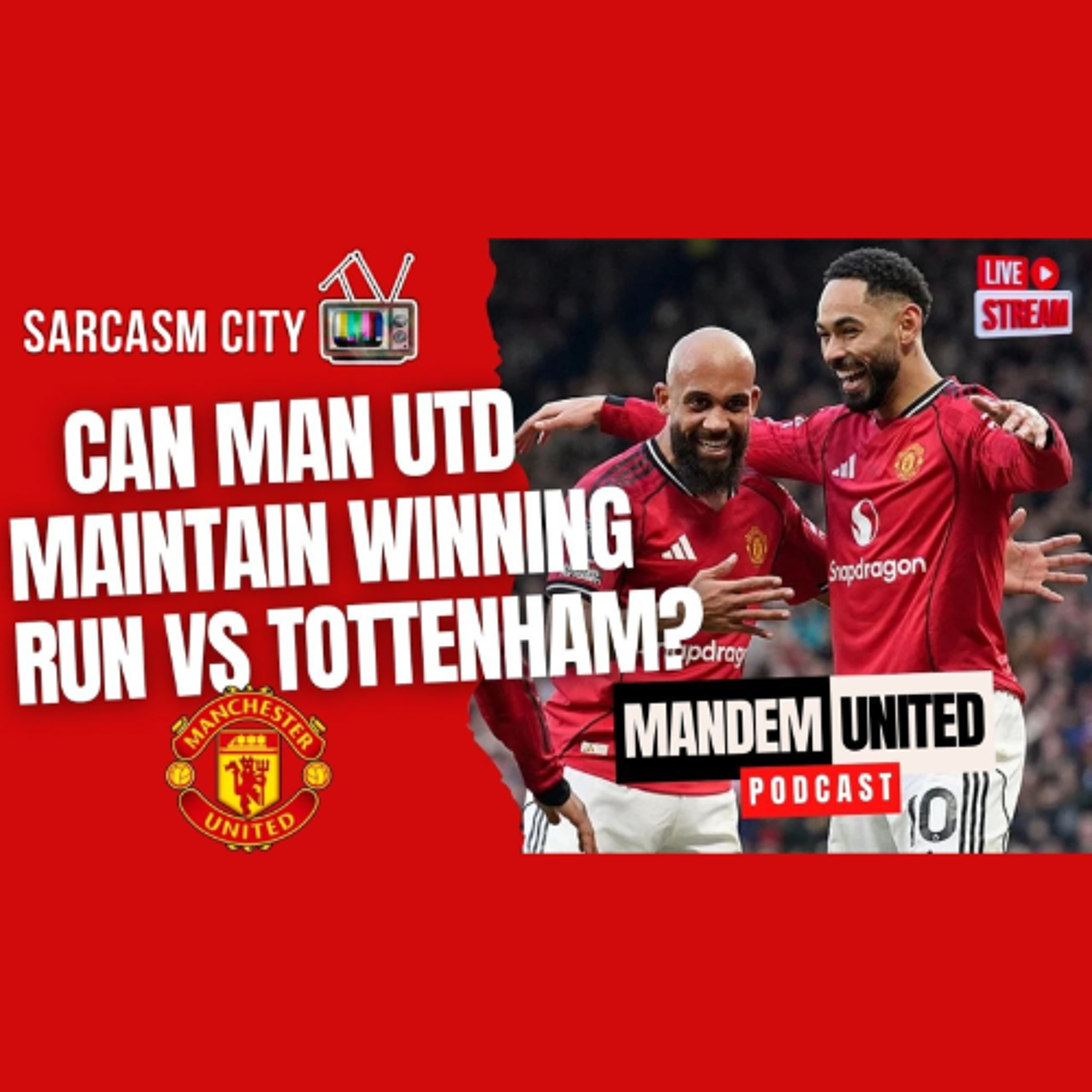 CAN MANCHESTER UNITED MAINTAIN WINNING RUN VS TOTTENHAM? - ManDem United Podcast