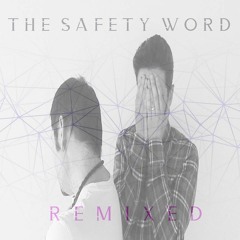 The Safety Word Remixed Special