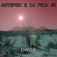 Antepek & DJ Pica JR - Daga