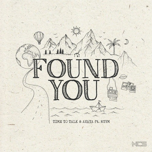 Time To Talk, Avaya & RYVM - Found You [NCS Release]