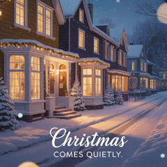 Christmas Comes Quietly