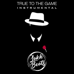 True To The Game (Instrumental)