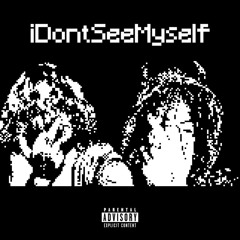 IDontSeeMyself (feat. Lil Panda)