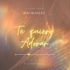 Te quiero adorar