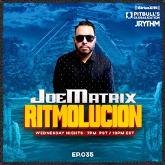 @JRYTHM - #RITMOLUCION EP. 035: JOE MATRIX