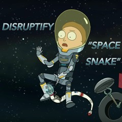 Space Snake (Riddim Edit) Ft. Rick & Morty