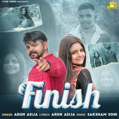 Finish (feat. Jatin Golagarhiya & Parul Kaushik)