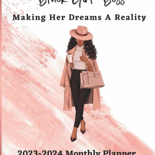 Stream episode Audiobook Black Girl Planner 2024-2025: Just A Girl Boss  Building Her Empire: by Shaniabailey podcast | Listen online for free on  SoundCloud