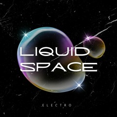 LIQUID SPACE