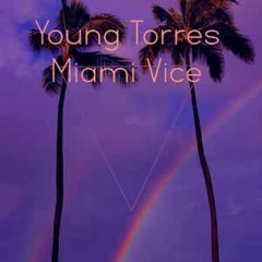 Young Torres, Miami Vice - (Official Audio)Ok #2021DanceHall #R&BHipHop