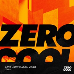 Love Kr3w x Adam Veldt - Slow (Radio Edit)