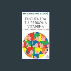 #^Download ⚡ Encuentra tu persona vitamina / Find Your Vitamin Person (Spanish Edition)     Paperb