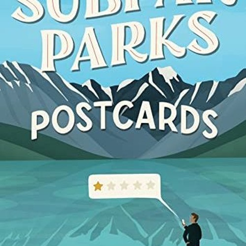 Read [PDF EBOOK EPUB KINDLE] Subpar Parks Postcards: Celebrating America's Most Extra