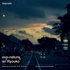 Stegi | evo-natura with Ryouko ― 26 April 2023