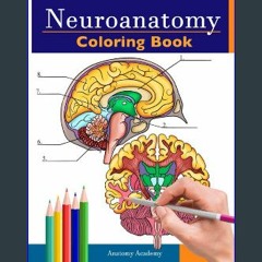 Download Ebook 🌟 Neuroanatomy Coloring Book: Incredibly Detailed Self-Test Human Brain Coloring Bo