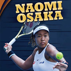 [GET] PDF √ Naomi Osaka (Sports All-Stars (Lerner ™ Sports)) by  Jon M. Fishman PDF E