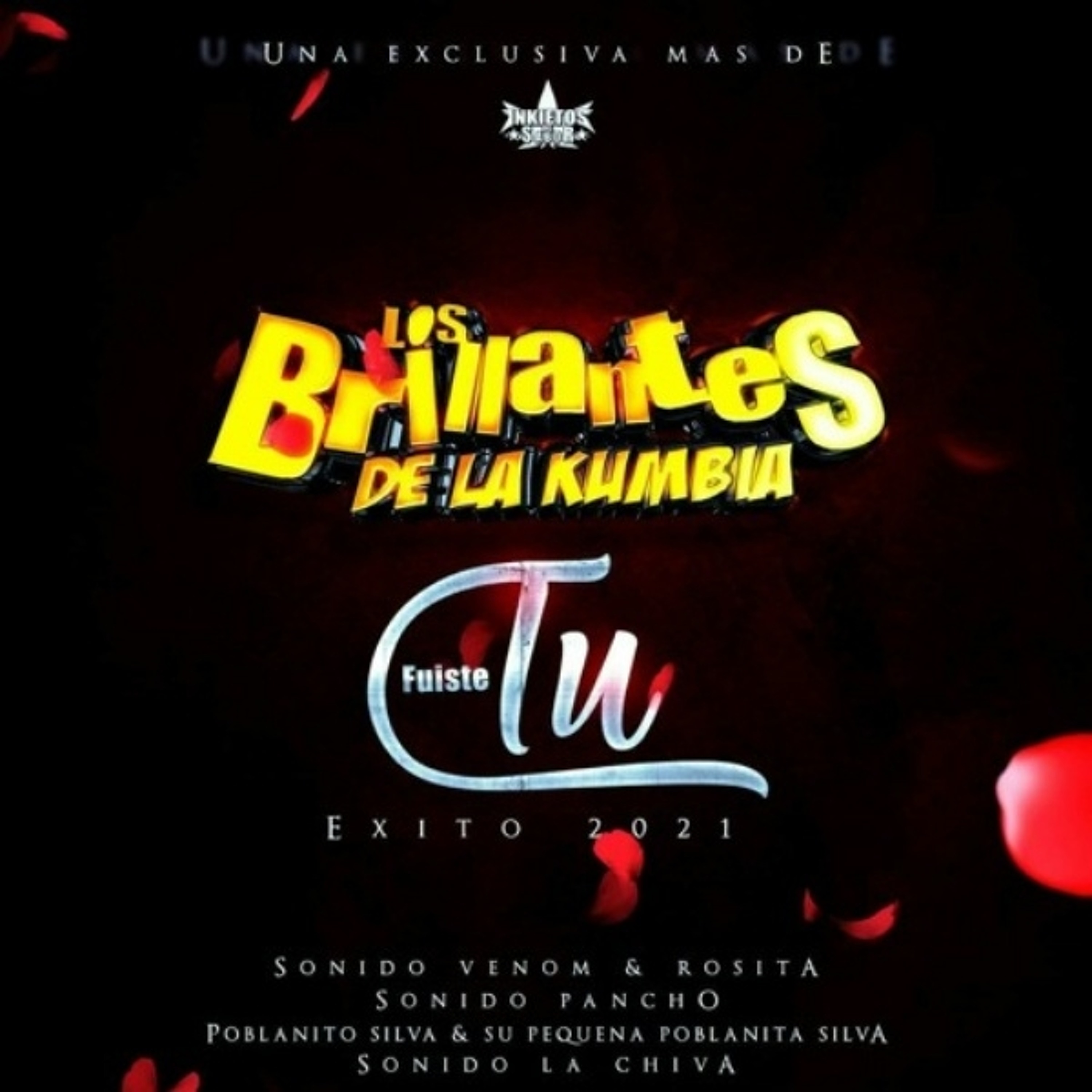 Fuiste Tu Los Brillantes De La Kumbia 2021 Limpia episode artwork