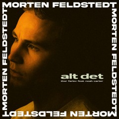 /COPYRIGHT VERSION/ Alt Det - Thor Farlov (Morten Feldstedt Remix) (link i bio)