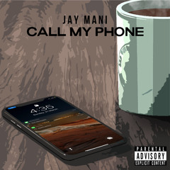 Jay Mani - Call My Phone