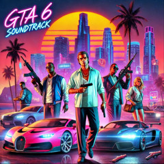 GTA VI Official Soundtrack