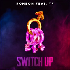 Ronbon - Switch Up Ft YF(clean)