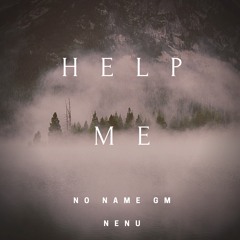 Help Me ft Nenu