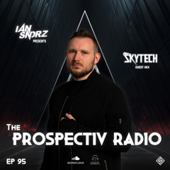 Prospectiv Radio 095 - Ian Sndrz (Skytech Guest Mix)