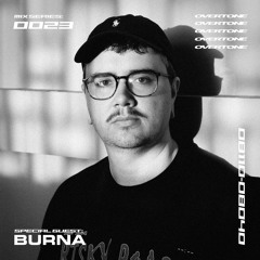 OVERTONE MIX SERIES 0023 w/ BURNA