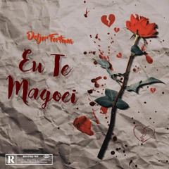 Eu Te Magoei