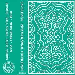 GMT56 Saphileaum - Intrapersonal Experience (Snippets)