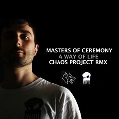 Masters Of Ceremony - A Way Of Life (Chaos Project RMX)