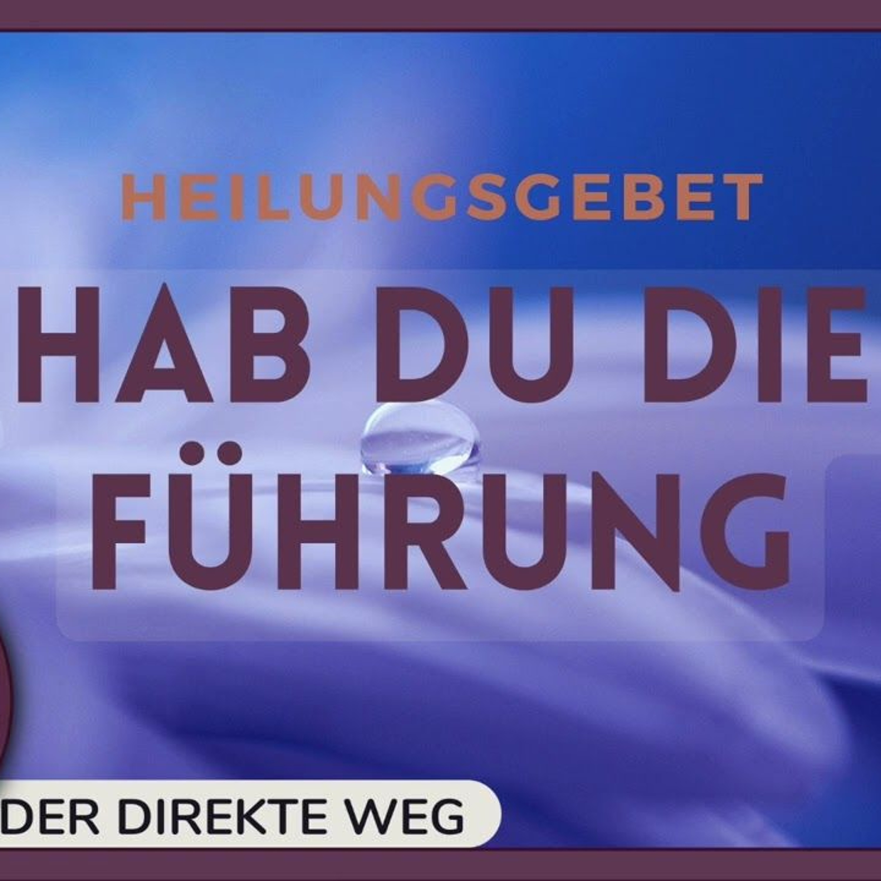 Gottfried Sumser - DER DIREKTE WEG - Ein Kurs in Wundern