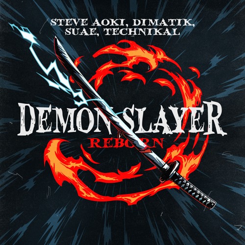 Steve Aoki, Dimatik, Suae, Technikal - Demon Slayer