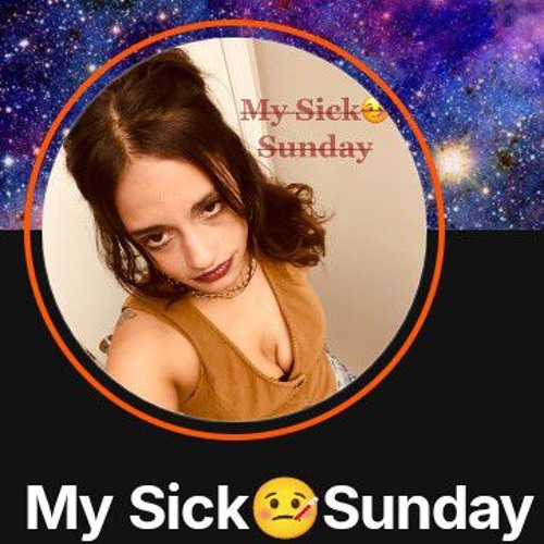 My Sick Sunday
