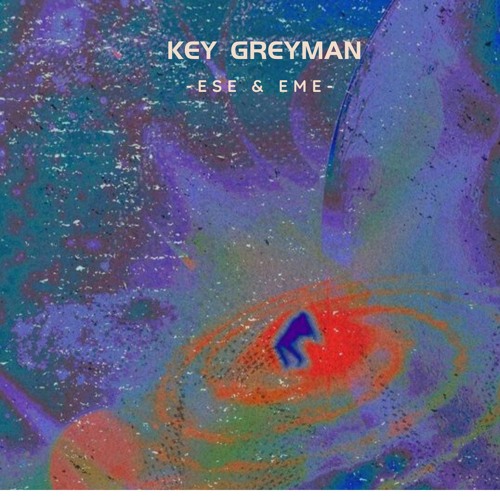 Key Greyman - ESE & EME