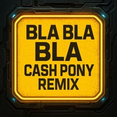 GIGI D'AG - BLA BLA BLA (CASH PONY REMIX) [FREE DOWNLOAD]