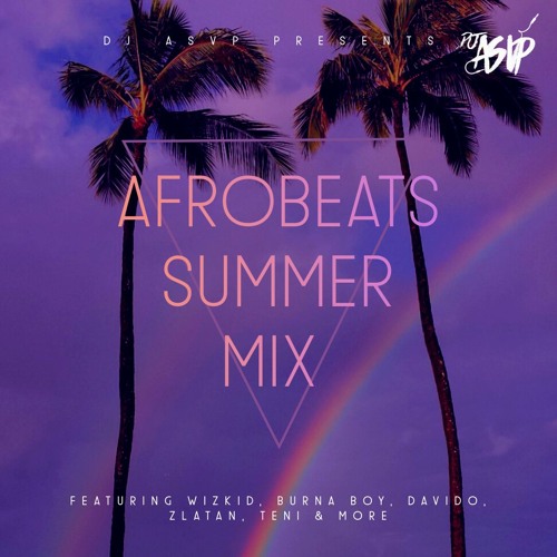 AFROBEATS SUMMER MIX 2020 | Ft. Wizkid, Burna Boy, Davido, Zlatan, Teni & More