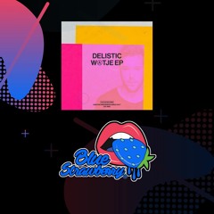 Delistic - Watje (Original Mix)